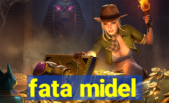 fata midel